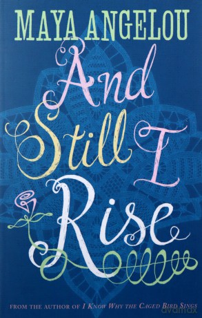 And Still I Rise - Maya Angelou [KSIĄŻKA]