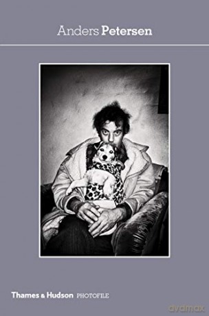 Anders Petersen: Photofile Series: 0 - Christian Caujolle [KSIĄŻKA]