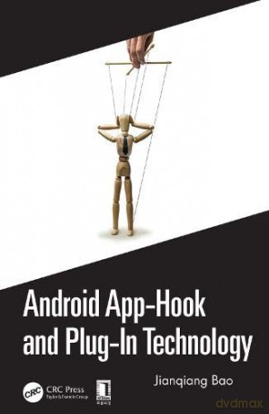 Android App-Hook and Plug-In Technology - Jianqiang Bao [KSIĄŻKA]