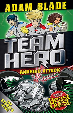 Android Attack: Special Bumper Book 3 (Team Hero) - Adam Blade [KSIĄŻKA]