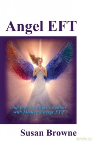 Angel EFT: Tap into the Angelic Realms with Modern Energy EFT - Susan Browne [KSIĄŻKA]