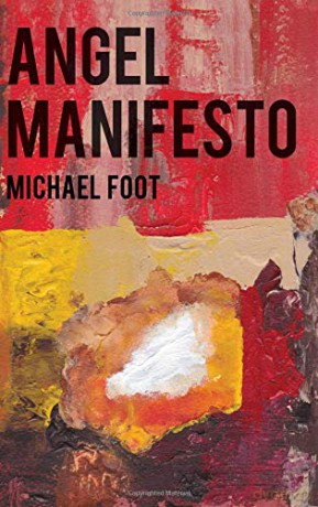 Angel Manifesto - Michael Foot [KSIĄŻKA]