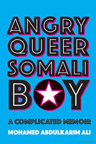 Angry, Queer Somali Boy: A Complicated Memoir: 14 (Regina Collection) - Mohamed Abdulkarim Ali [KSIĄŻKA]