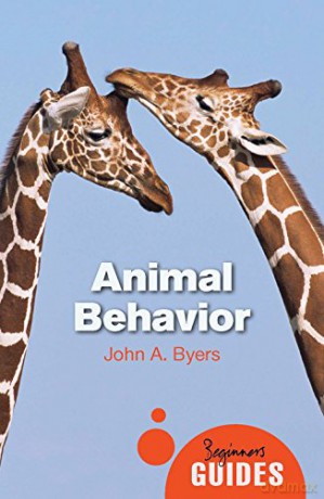 Animal Behavior: A Beginner's Guide (Beginner's Guides) - John A Byers [KSIĄŻKA]