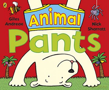 Animal Pants: from the bestselling Pants series - Giles Andreae [KSIĄŻKA]