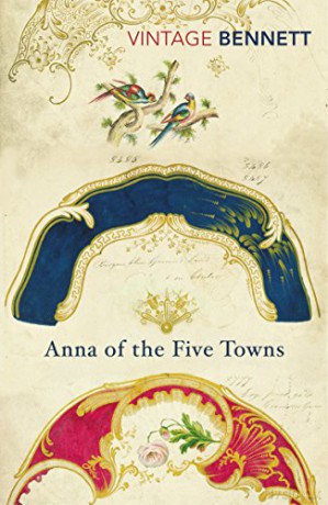 Anna of the Five Towns (Vintage Classics) - Arnold Bennett [KSIĄŻKA]