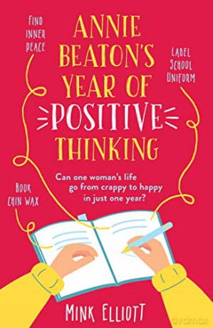 Annie Beaton's Year of Positive Thinking - Mink Elliott [KSIĄŻKA]