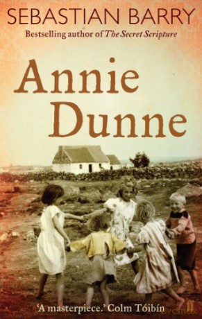 Annie Dunne - Sebastian Barry [KSIĄŻKA]