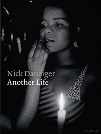 Another Life - Nick Danziger [KSIĄŻKA]