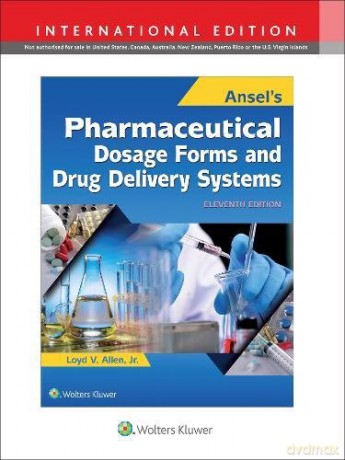 Ansel's Pharmaceutical Dosage Forms and Drug Delivery Systems - Loyd Allen [KSIĄŻKA]