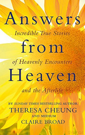 Answers from Heaven: Incredible True Stories of Heavenly Encounters and the Afterlife - Theresa Cheung [KSIĄŻKA]