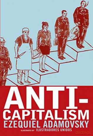 Anti-Capitalism: The New Generation of Emancipatory Movements - Ezequiel Adamovsky [KSIĄŻKA]