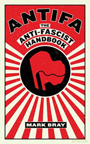 Antifa: The Anti-Fascist Handbook - Mark Bray [KSIĄŻKA]