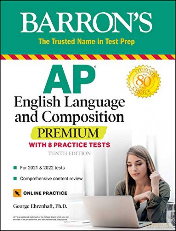 AP English Language and Composition Premium: With 8 Practice Tests (Barron's Test Prep) - George Ehrenhaft Ed. D. [KSIĄŻKA]