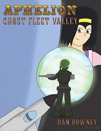 Aphelion: Ghost Fleet Valley - Dan Downey [KSIĄŻKA]