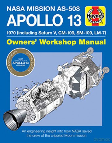 Apollo 13 Manual 50th Anniversary Edition: 1970 (including Saturn V, CM-109, SM-109, LM-7) (Owners' Workshop Manual) - David Baker [KSIĄŻKA]