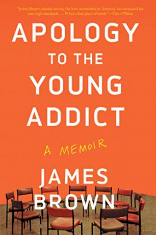 Apology to the Young Addict: A Memoir - James Brown [KSIĄŻKA]