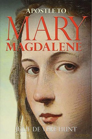 Apostle to Mary Magdalene - Julie De Vere Hunt [KSIĄŻKA]