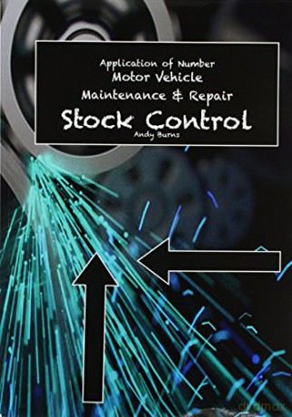 Application of Number: Motor Vehicle Maintenance and Repair: Stock Control - Andy Burns [KSIĄŻKA]