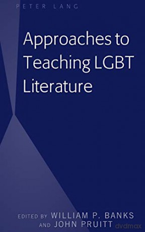 Approaches to Teaching LGBT Literature - William P. Banks [KSIĄŻKA]