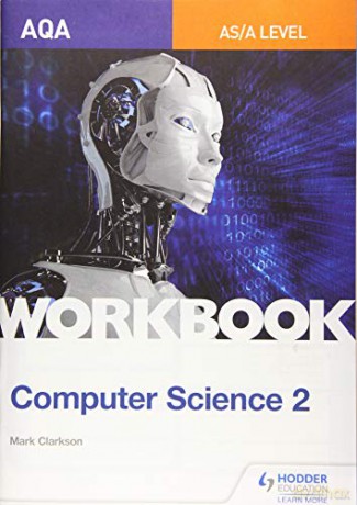 AQA AS/A-level Computer Science Workbook 2 - Mark Clarkson [KSIĄŻKA]