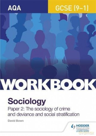 AQA GCSE (9-1) Sociology Workbook Paper 2: The sociology of crime and deviance and social stratification (Workbooks) - David Bown [KSIĄŻKA]