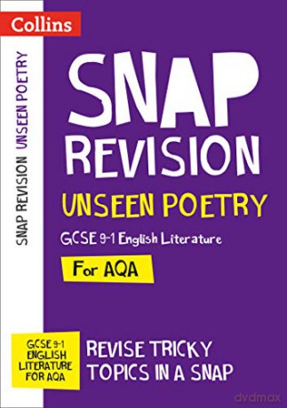AQA Unseen Poetry Anthology Revision Guide: Ideal for home learning, 2021 assessments and 2022 exams (Collins GCSE Grade 9-1 SNAP Revision) [KSIĄŻKA]