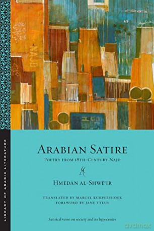 Arabian Satire: Poetry from 18th-Century Najd: 62 (Library of Arabic Literature) - mdn al-Shwir [KSIĄŻKA]
