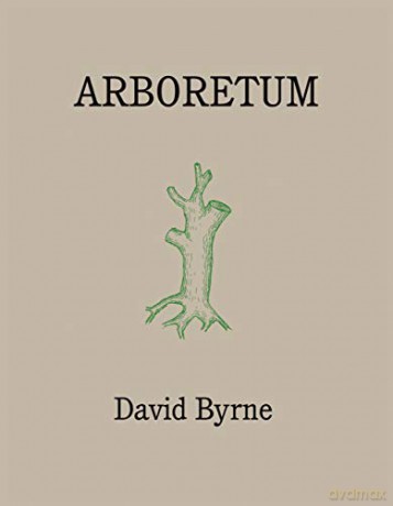 Arboretum: David Byrne - David Byrne [KSIĄŻKA]