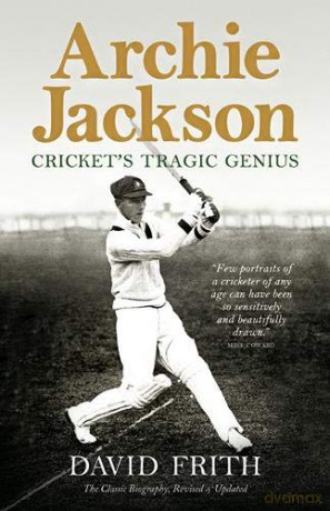 Archie Jackson: Cricket's Tragic Genius (Revised and Updated) - David Frith [KSIĄŻKA]