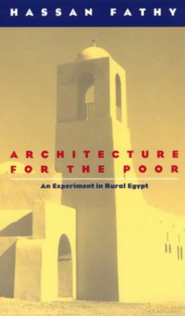 Architecture for the Poor: An Experiment in Rural Egypt (Phoenix Books) - Hassan Fathy [KSIĄŻKA]