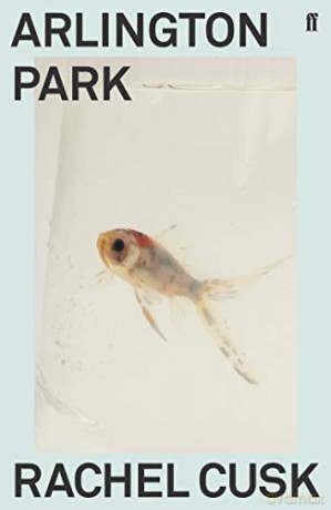 Arlington Park: Rachel Cusk - Rachel Cusk [KSIĄŻKA]
