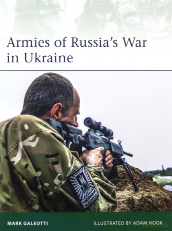 Armies of Russia's War in Ukraine: 228 (Elite) - Mark Galeotti [KSIĄŻKA]