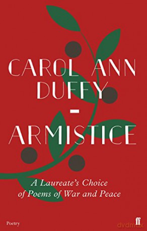 Armistice: A Laureate's Choice of Poems of War and Peace (Faber Poetry) - Carol Ann Duffy [KSIĄŻKA]