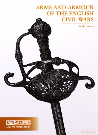 Arms and Armour of the English Civil Wars (Arms and Armour Series) - Keith Dowen [KSIĄŻKA]