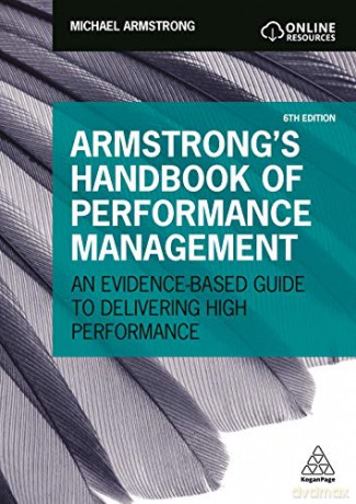 Armstrong's Handbook of Performance Management: An Evidence-Based Guide to Delivering High Performance - Michael Armstrong [KSIĄŻKA]