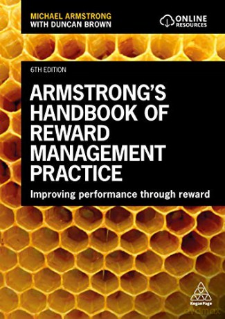 Armstrong's Handbook of Reward Management Practice: Improving Performance Through Reward - Michael Armstrong [KSIĄŻKA]