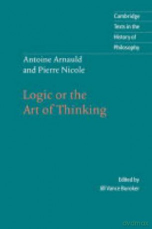Arnauld/Nicole: Logic Art Thinking: Logic or the Art of Thinking (Cambridge Texts in the History of Philosophy) - Jill Vance Buroker [KSIĄŻKA]