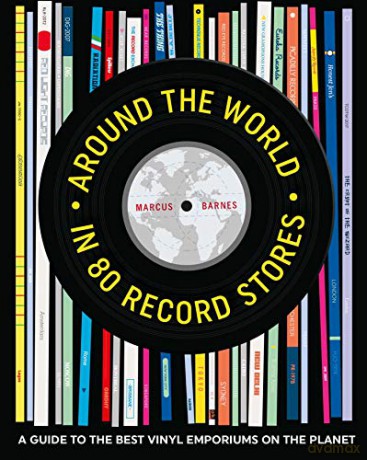 Around the World in 80 Record Stores: A guide to the best vinyl emporiums on the planet - Marcus Barnes [KSIĄŻKA]