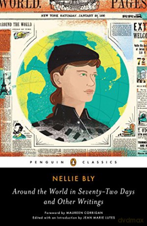 Around the World in Seventy-Two Days: And Other Writings (Penguin Classics) - Nellie Bly [KSIĄŻKA]