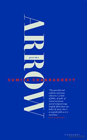 Arrow (Carcanet Poetry) - Sumita Chakraborty [KSIĄŻKA]