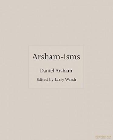 Arsham-isms - Daniel Arsham [KSIĄŻKA]