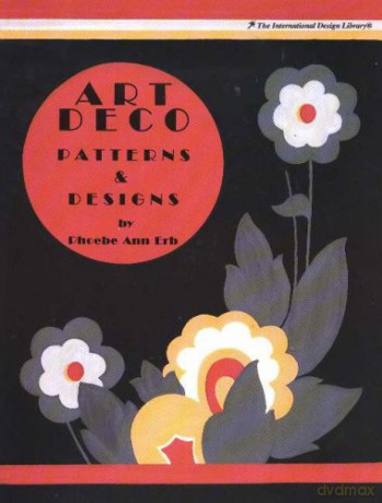 Art Deco: Patterns and Designs (International Design Library) - Phoebe Ann Erb [KSIĄŻKA]