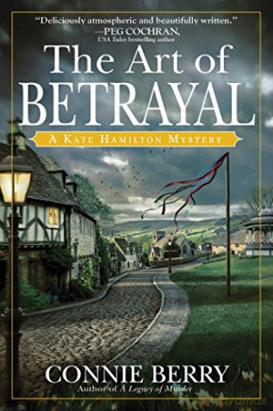 Art of Betrayal, The: A Kate Hamilton Mystery: 3 - Connie Berry [KSIĄŻKA]