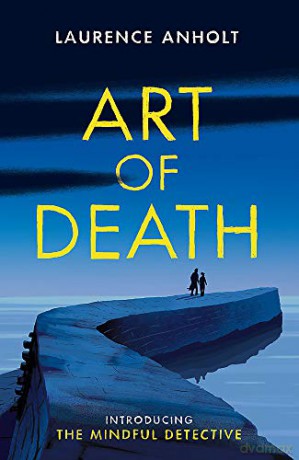 Art of Death (The Mindful Detective) - Laurence Anholt [KSIĄŻKA]