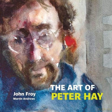 Art of Peter Hay - John Froy, Martin Andrews [KSIĄŻKA]