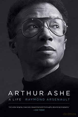 Arthur Ashe: A Life - Raymond Arsenault [KSIĄŻKA]