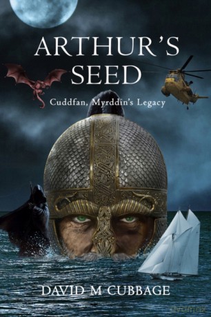 Arthur's Seed: Cuddfan, Myrddin's Legacy: 1 - David M Cubbage [KSIĄŻKA]