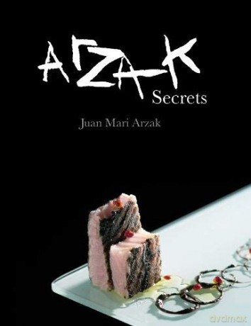 Arzak Secrets - Juan Mari Arzak [KSIĄŻKA]
