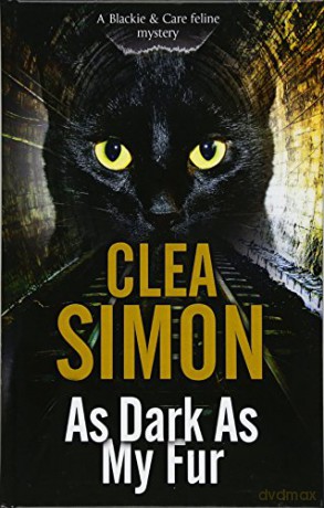 As Dark As My Fur: 2 (A Blackie and Care Cat Mystery) - Clea Simon [KSIĄŻKA]